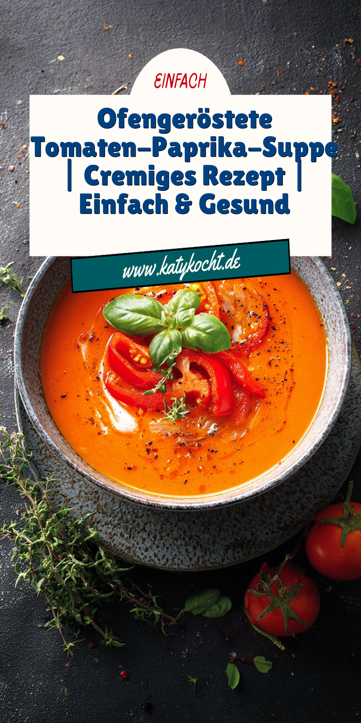 Ofengeröstete Tomaten-Paprika-Suppe
