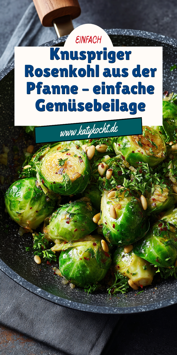 Knuspriger Rosenkohl aus der Pfanne: Einfach genial | Beste Gemüse Beilagen 2026